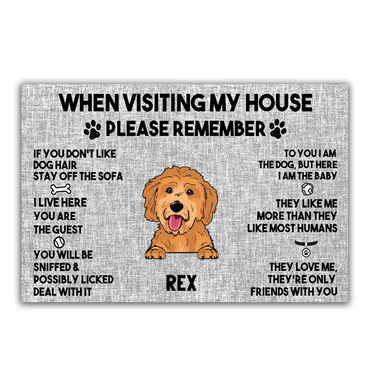 Dog Lovers - When Visit My House Please Remember - Personalized Doormat (Ver2)